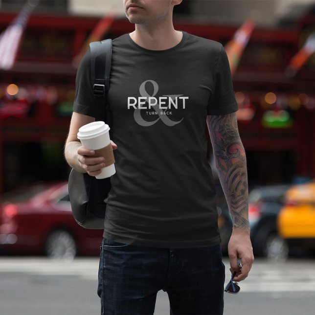 Repent & Turn Back Christian Typography  T-Shirt (Creator Uploaded)