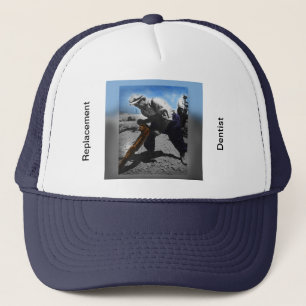 Replacement Dentist Trucker Hat