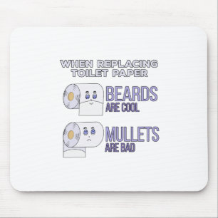Replacing Toilet Paper Beards and Mullets Humour Mouse Pad