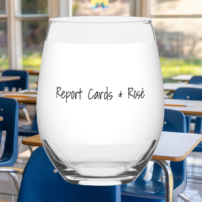 Report Cards & Rosé Personalized Funny Teacher  Stemless Wine Glass (Creator Uploaded)