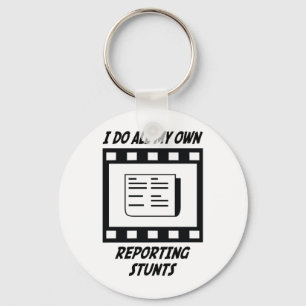 Reporting Stunts Keychain
