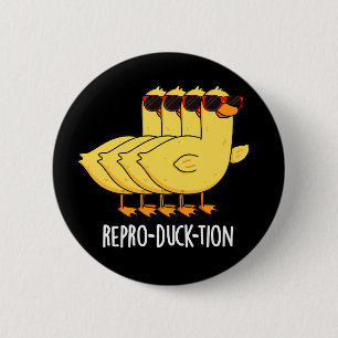 Repro-duck-tion Funny Animal Duck Pun Dark BG 2 Inch Round Button