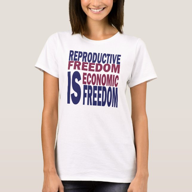 Reproductive Freedom T-Shirt (Front)