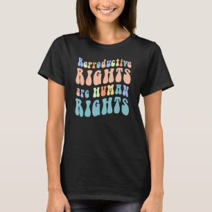 Reproductive Rights Human Rights Her Choice Women T-Shirt