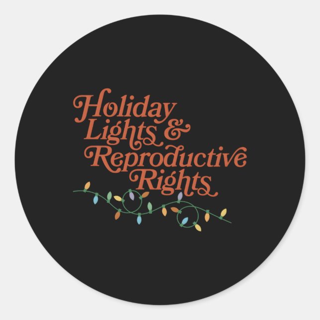 Reproductive Rights Lights And Reproductive Rights Classic Round Sticker (Front)