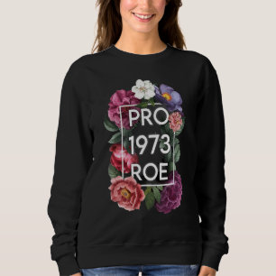 Reproductive Rights Pro Choice Roe Vs Wade Feminis Sweatshirt