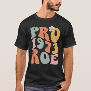 Reproductive rights pro choice roe vs wade T-Shirt