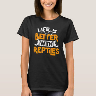 Reptiles Life Lizard Pet Herpetology Herpetologis T-Shirt