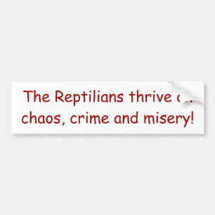 "Reptilians Thrive" Bumper Sticker 2
