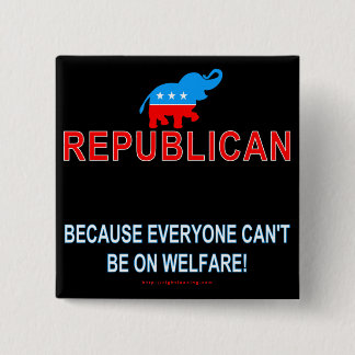 Republican because... 2 inch square button