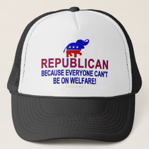 Republican because... trucker hat