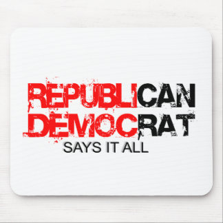 RepubliCAN - DemocRAT Says it All Mouse Pad