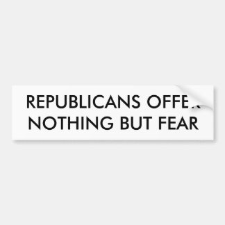 REPUBLICAN FEAR BUMPER STICKER