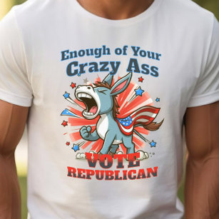 Republican GOP Vote Anti Democrat Pro America Lt T-Shirt