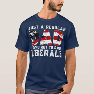 Republican Just A Regular Dad Trying Not To Raise T-Shirt