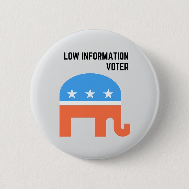 Republican Low information Voter 2 Inch Round Button (Front)