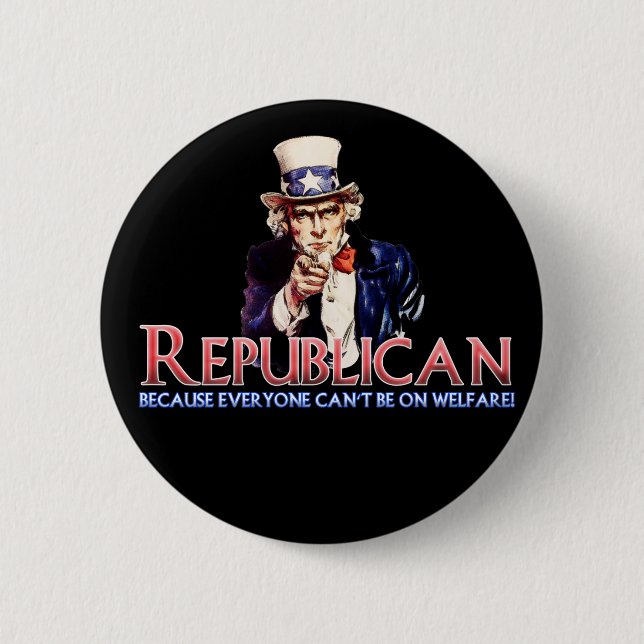 Republican, Not On Welfare 2 Inch Round Button (Front)