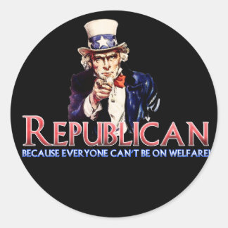 Republican, Not On Welfare Classic Round Sticker