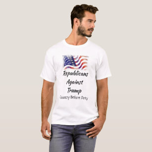 Republicans Against Trump, Country Before Party T-Shirt