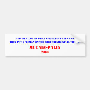 Republicans do what the Democrats can't, They p... Bumper Sticker