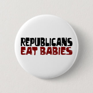 Republicans Eat Babies 2 Inch Round Button