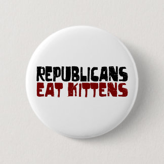 Republicans Eat Kittens 2 Inch Round Button