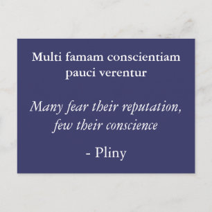 Reputation or conscience - Pliny quote Postcard
