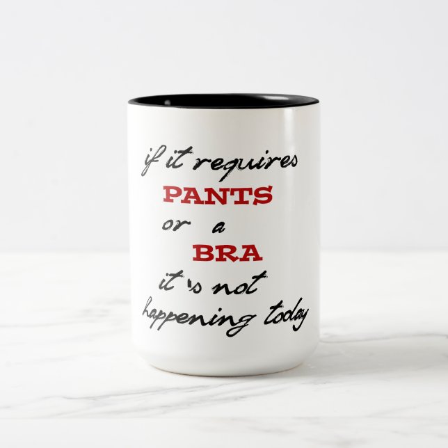 requires pants or a bra funny coffee mug design (Center)