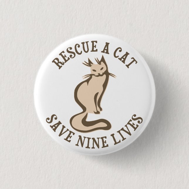 Rescue A Cat Save Nine Lives 1 Inch Round Button (Front)