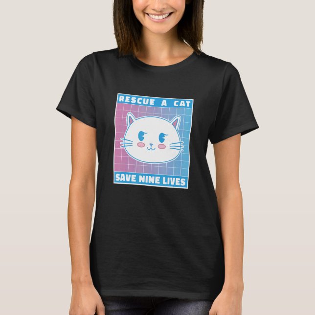 Rescue A Cat Save Nine Lives Cat Owner Animals Kit T-Shirt (Front)
