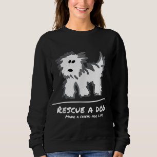 Rescue a Dog, Don't Shop Adopt! Animal Lover Sweatshirt