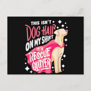 Rescue Dog Gift I This isn't dog hair on my Holiday Postcard