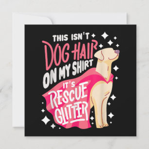 Rescue Dog Gift I This isn't dog hair on my Thank You Card