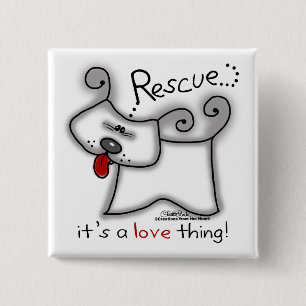 Rescue Dog ... It's A Love Thing 2 Inch Square Button