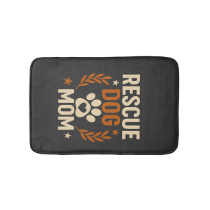 Rescue Dog Mom Bath Mat