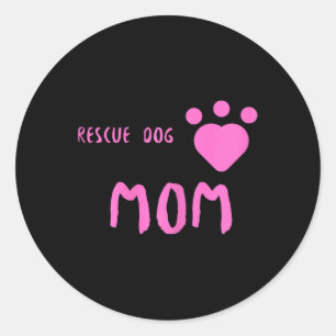 Rescue Dog Mom Cute Rescue Dog Classic Round Sticker