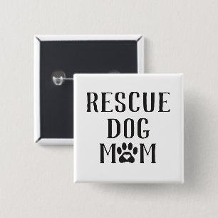 Rescue Dog Mom Heart Paw Print 2 Inch Square Button