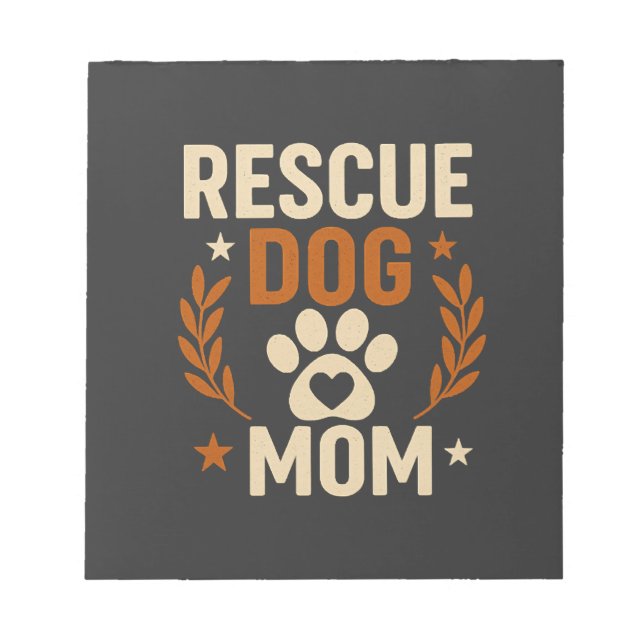 Rescue Dog Mom Notepad (Front)