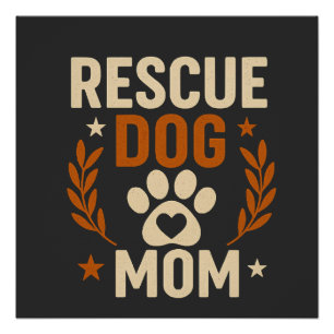 Rescue Dog Mom Poster