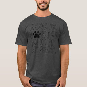 Rescue Foster Dog Mom Adopt Dont Shop Repeat T-Shirt