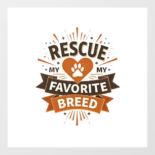 Rescue Is My Favorite Breed Vintage Dog Adoption P Window Cling