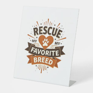 Rescue Is My Favourite Breed Vintage Dog Adoption  Pedestal Sign
