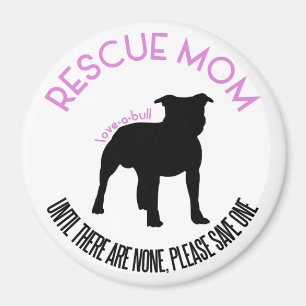Rescue Mom "Love A Bull" Pit Bull Rescue Magnet