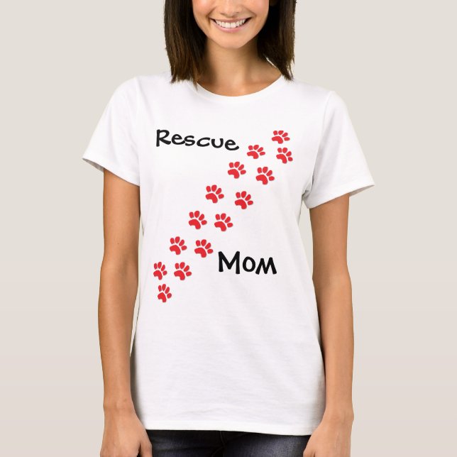 Rescue Mom Mother's day T-Shirt (Front)