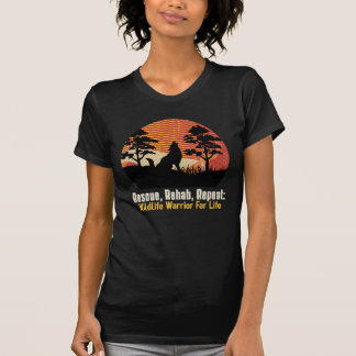 Rescue, Rehab, Repeat: Wildlife Warrior For Life T-Shirt
