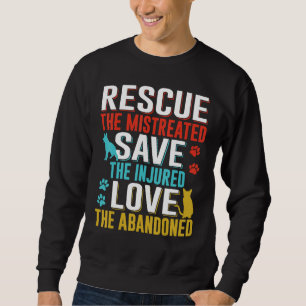 Rescue Save Love Animals Adopt Sweatshirt
