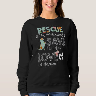 Rescue Save Love Cute Animal Rescue Dog Cat Sweatshirt