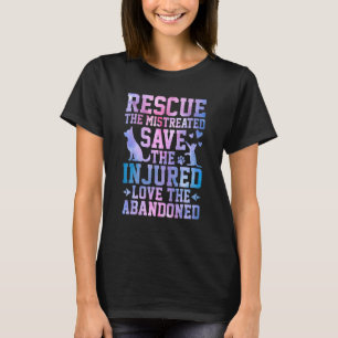 Rescue The Mistreated Save The Injured Love The Ab T-Shirt