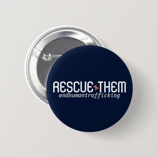 Rescue Them: End Human trafficking Button (Front & Back)
