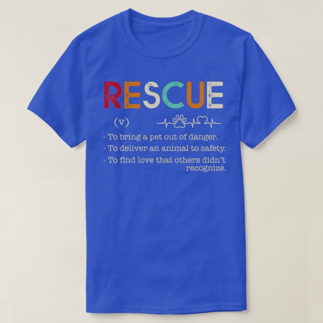 Rescue-To bring a pet out of danger T-Shirt (Design Front)